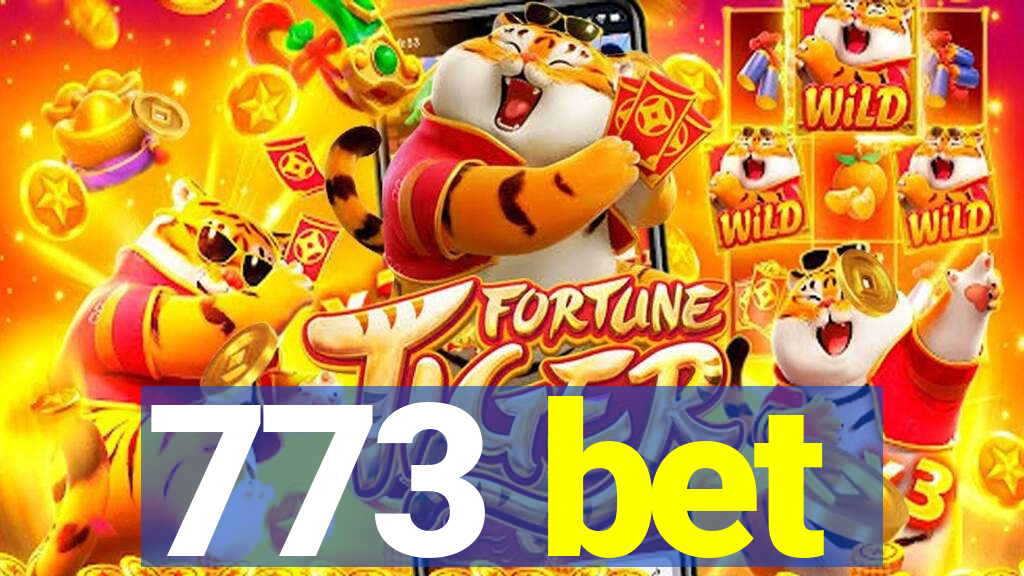 773 bet