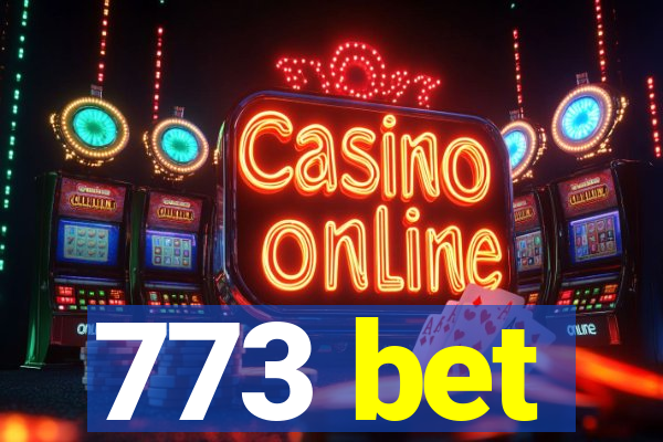 773 bet