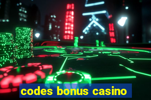 codes bonus casino