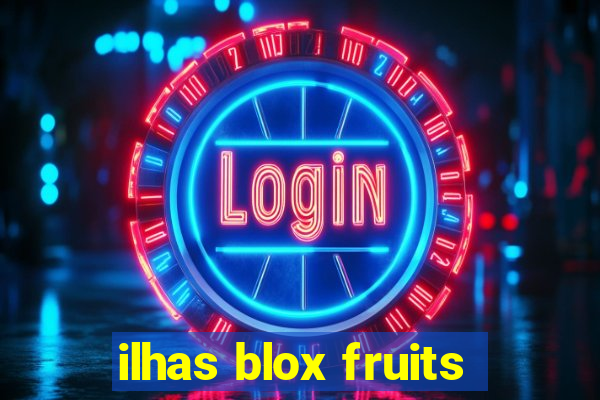 ilhas blox fruits