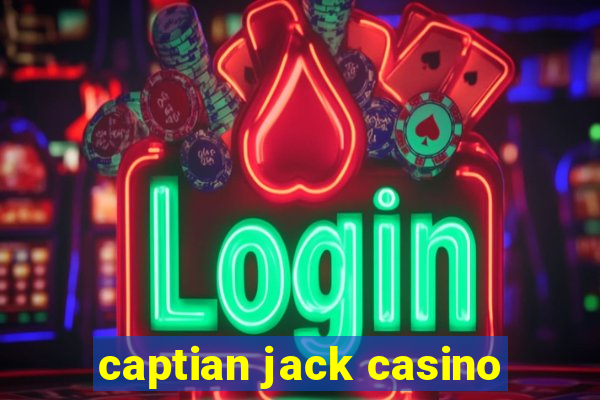 captian jack casino