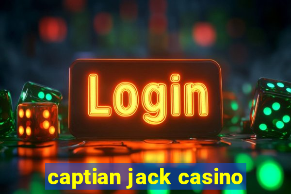 captian jack casino