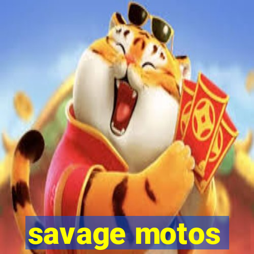 savage motos