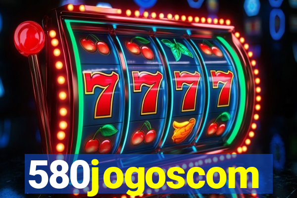 580jogoscom