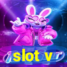 slot v