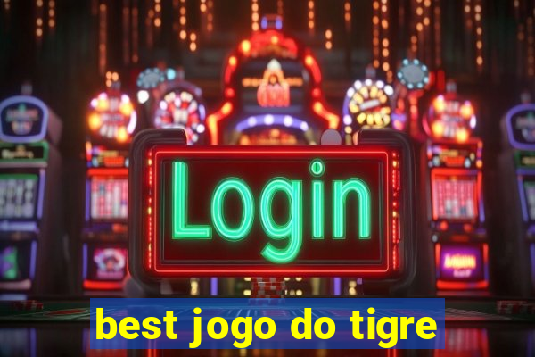 best jogo do tigre