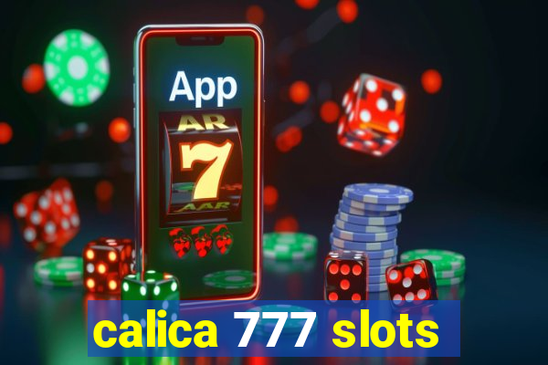 calica 777 slots