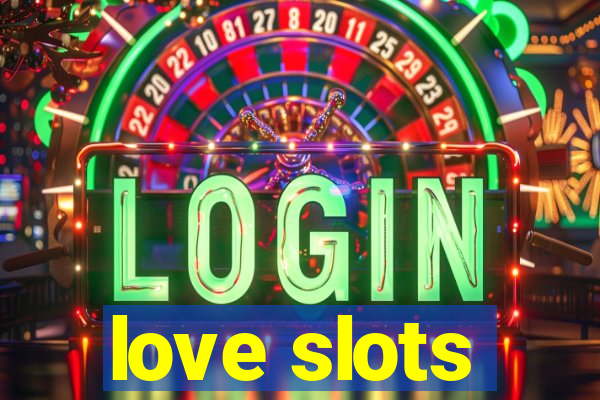 love slots