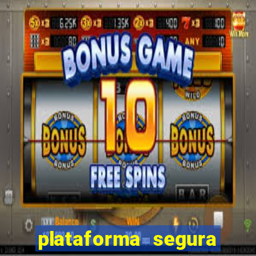 plataforma segura de jogos para ganhar dinheiro