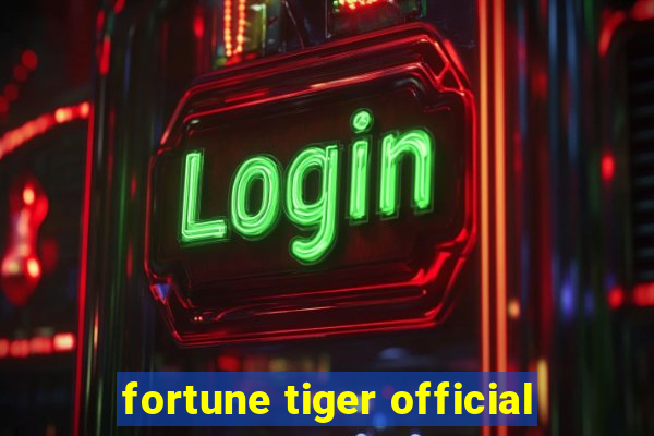 fortune tiger official