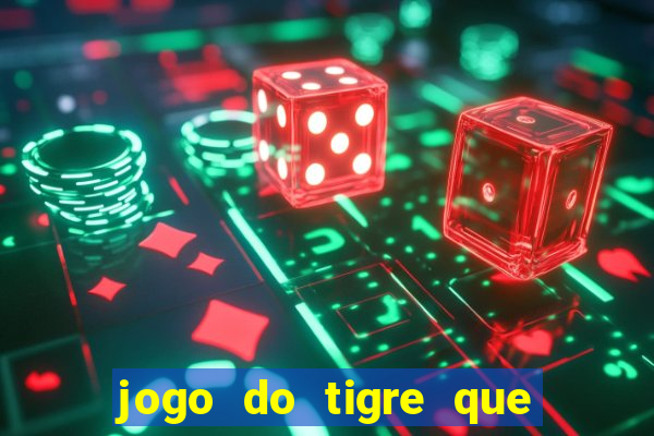 jogo do tigre que da bonus no cadastro