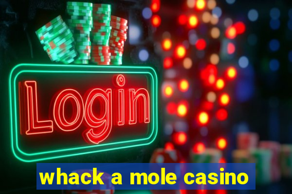 whack a mole casino