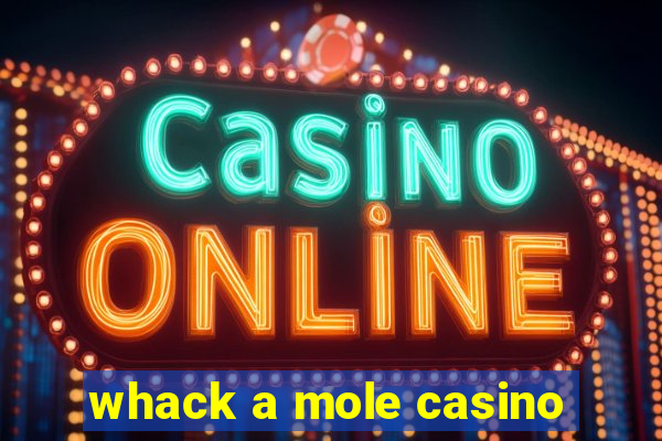 whack a mole casino