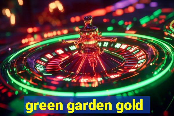 green garden gold