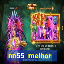 nn55 melhor horário para jogar