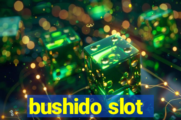 bushido slot