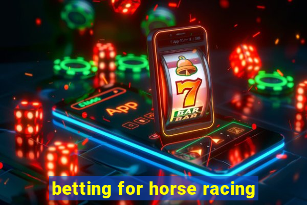 betting for horse racing