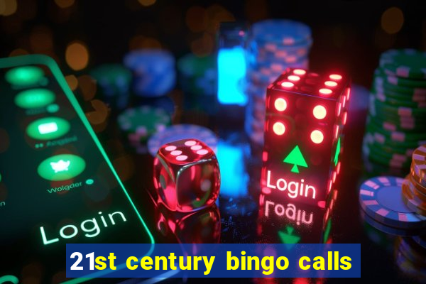 21st century bingo calls