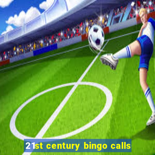 21st century bingo calls