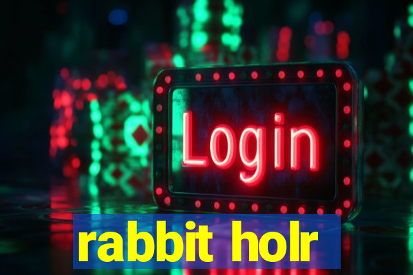 rabbit holr