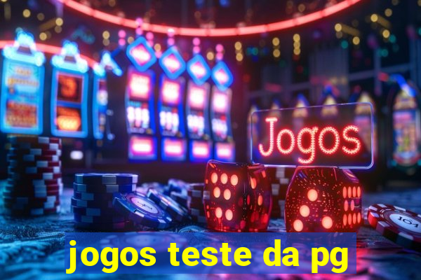 jogos teste da pg