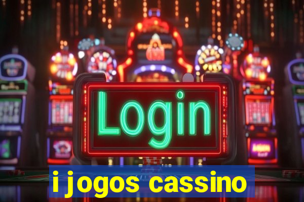 i jogos cassino