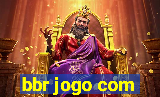 bbr jogo com