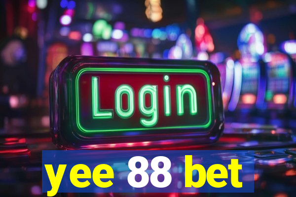 yee 88 bet