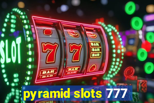 pyramid slots 777