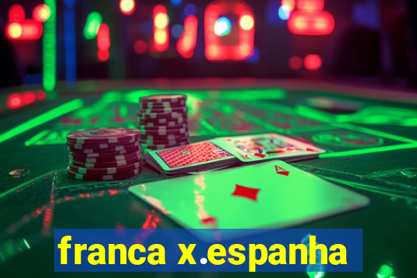 franca x.espanha