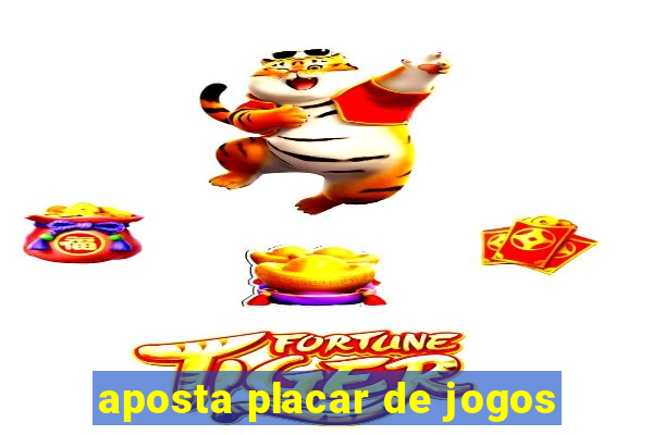 aposta placar de jogos