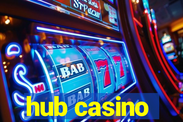 hub casino