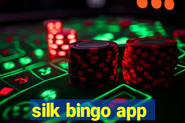 silk bingo app