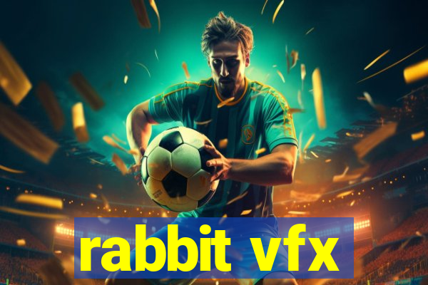 rabbit vfx