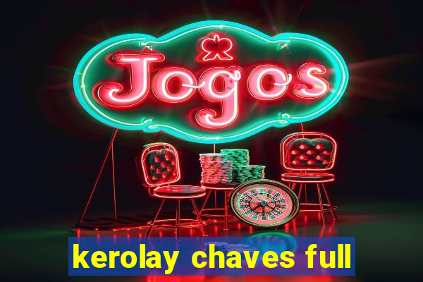 kerolay chaves full