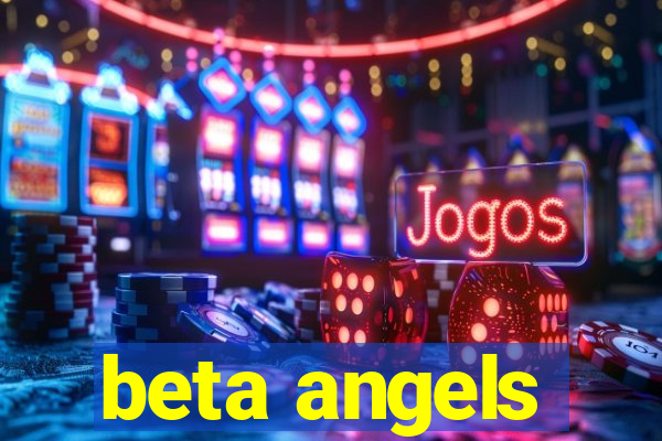 beta angels