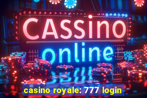 casino royale: 777 login