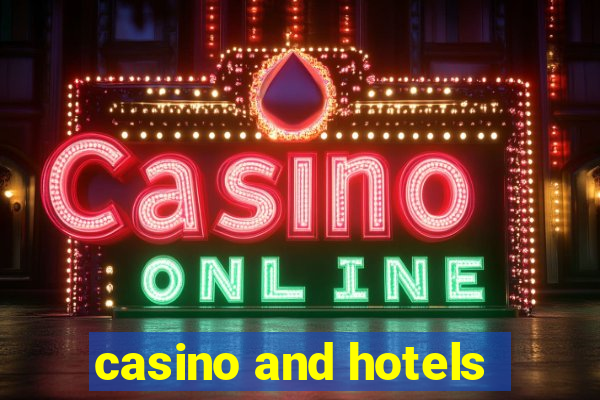 casino and hotels