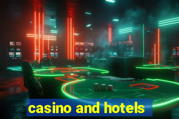 casino and hotels