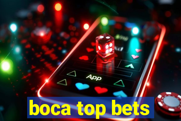 boca top bets