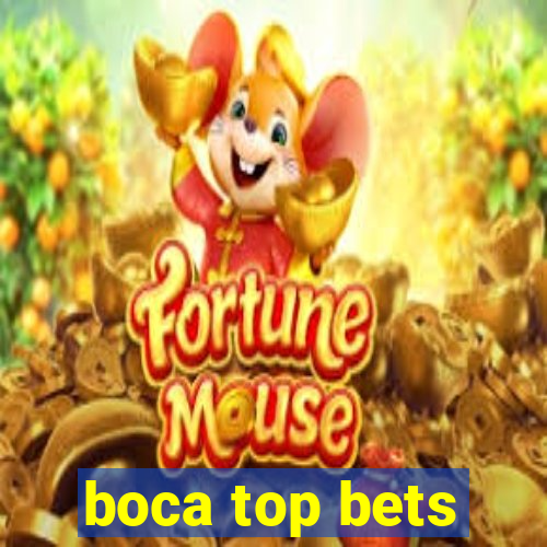 boca top bets