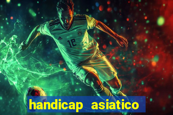 handicap asiatico empate - 1