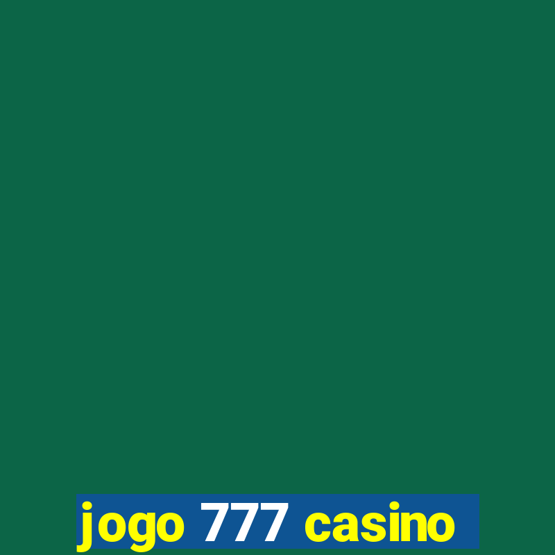 jogo 777 casino