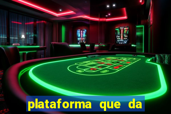 plataforma que da bonus de cadastro sem deposito