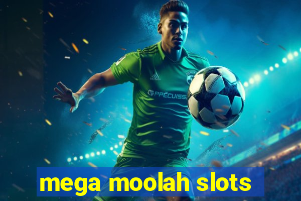 mega moolah slots