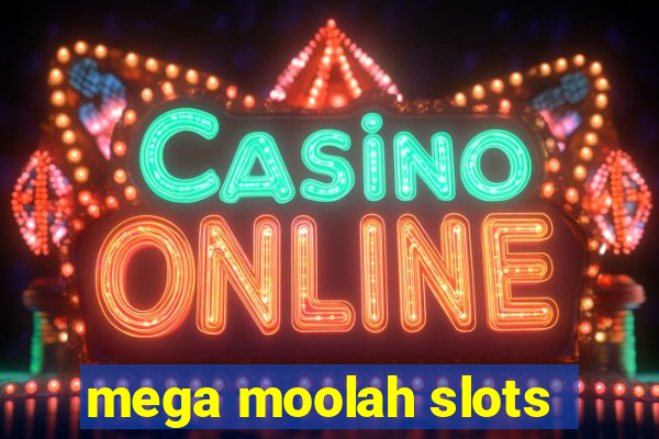 mega moolah slots