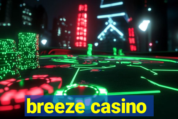 breeze casino