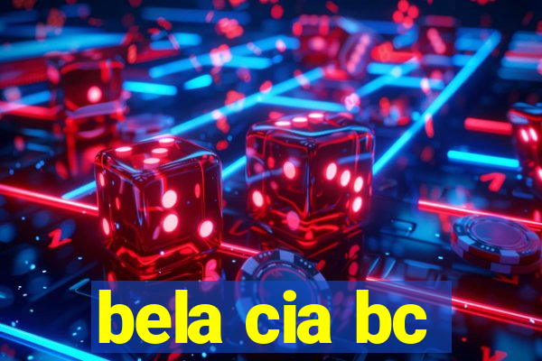 bela cia bc