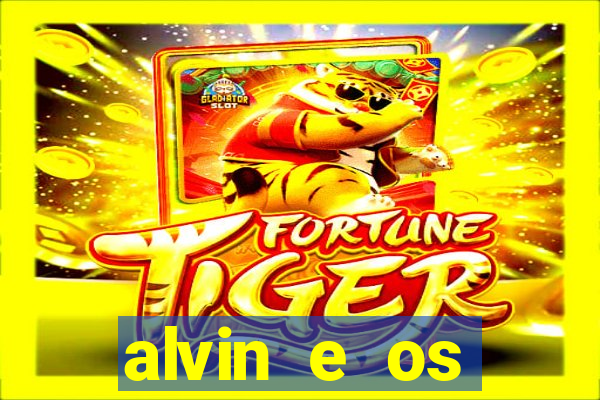 alvin e os esquilos rede canais