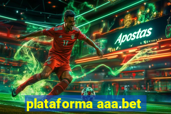 plataforma aaa.bet